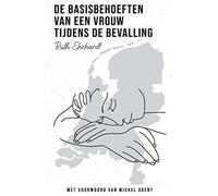 De basisbehoeften van een vrouw tijdens de bevalling (Dutch translation): 1