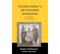 "De Bello Gallico" e altri commenti (traduzione)