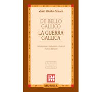 De bello gallico - La guerra gallica: Edizione integrale bilingue