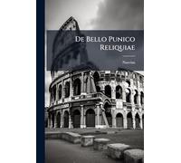 De Bello Punico Reliquiae