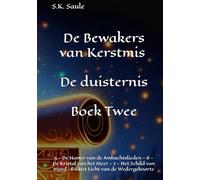 De Bewakers van Kerstmis - De duisternis Boek Twee: 5 - De Hamer van de Ambachtslieden - 6 - De Kristal van het Meer - 7 - Het Schild van Moed -8 - Het Licht van de Wedergeboorte