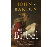 De Bijbel: het boek, de verhalen, de geschiedenis
