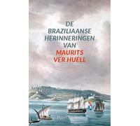 De Braziliaanse herinneringen van Maurits Ver Huell