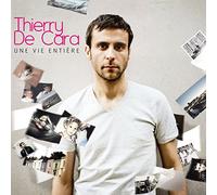 De Cara, Thierry - Une Vie Entiere