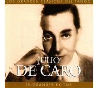 JULIO DE CARO - Los Grandes Clasicos Del Tango