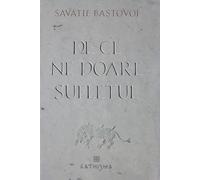 De ce ne doare sufletul - Savatie Bastovoi