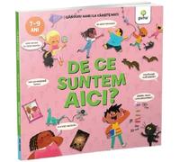De ce suntem aici? Ganduri mari la varste mici - Nancy Dickmann