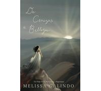 De Cenizas a Belleza: Un Viaje de Fe, Redención y Esperanza