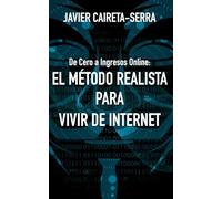 De Cero a Ingresos Online: El Método Realista para Vivir de Internet