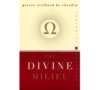 de Chardin, Pierre Teilhard The Divine Milieu (Tascabile)