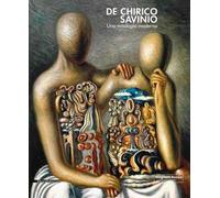 De Chirico e Savinio. Una mitologia moderna. Catalogo della mostra (Roma, 16 marzo-30 giugno 2019). Ediz. a colori