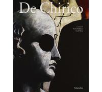 De Chirico. Ediz. illustrata - Baldacci P. (cur.); Roos G. (cur.)