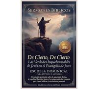 De Cierto, De Cierto: Las Verdades Inquebrantables de Jesús en el Evangelio de Juan: 3