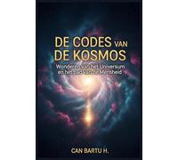 De Codes van de Kosmos: Wonderen van het Universum en het pad van de Mensheid