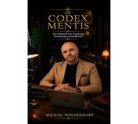 De Codex Mentis: Een zoektocht naar oorsprong herinnering en innerlijk licht
