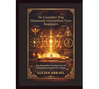 De Complete Nag Hammadi-Geschriften Voor Beginners: Een Eigentijdse Vertaling Van De Verzameling Gnostische Teksten