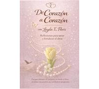 De Corazón a Corazón: Reflexiones para sanar y fortalecer el alma