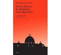 de Courtois-S Sur Les Fleuves de Babylone Nous Pleurions (Tascabile)