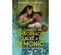 De cuando me emborrache y salvé a un demonio: 1