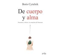 De cuerpo y alma/ Body and Soul: Neuronas y afectos, la conquista del bienestar/ Neuroscience and Affections, The Conquest of Well-Being: 100579