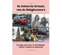 De culturele erfenis van de babyboomers: De lange mars door de instellingen, cultuur, politiek en natiestaat