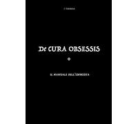 De cura obsessis - Il manuale dell’esorcista