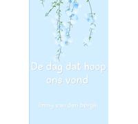 De dag dat hoop ons vond