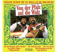 De Dings un de Dingsbums - Von der Pfalz auf die Walz