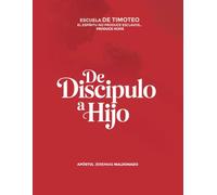 De discipulo a Hijo: Escuela Timoteo