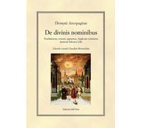 De divinis nominibus. Praefationem, textum, apparatus, anglicam versionem instru
