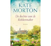De dochter van de klokkenmaker: Welk duister familiegeheim herbergt het prachtige oude huis aan de rivier?