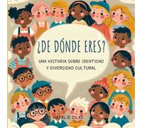 ¿DE DÓNDE ERES?: Una historia sobre identidad y diversidad cultural