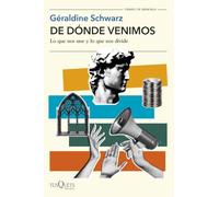 De dónde venimos: Lo que nos une y lo que nos divide