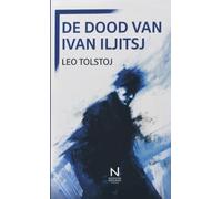 De Dood Van Ivan Iljitsj: Een existentiële novelle over leven, ziekte en waarheid