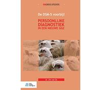 De Dsm-5 Voorbij!: Persoonlijke Diagnostiek in Een Nieuwe Ggz