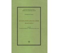 De elegantia lingue latine. Prolegomena - [Polistampa]
