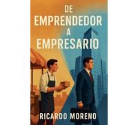 De Emprendedor a Empresario: 1
