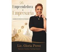 De Emprendedora a Empresaria: Cambiar modo de pensar