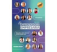 De Emprendedora a Empresaria Vol. 2: Descubre cómo alcanzar el éxito desde cero