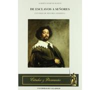 De esclavos a señores : estudios de historia moderna