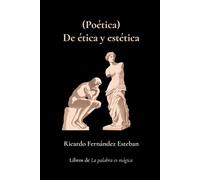 De Ética y Estética: (Poética)