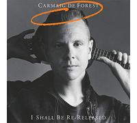 De Forest, Carmaig - I Shall Be Re-Released
