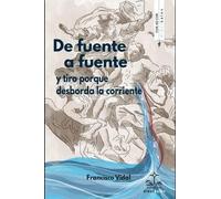 De fuente a fuente: y tiro porque me lleva la corriente: 9