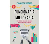 De funcionaria a millonaria: Invierte en acciones y consigue la independencia financiera