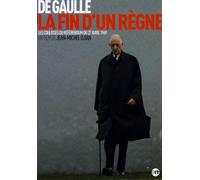 De gaulle, la fin d'un règne