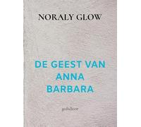 DE GEEST VAN ANNA BARBARA: gedichten