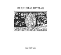 De Genesi ad Litteram: Literal Commentary on Genesis