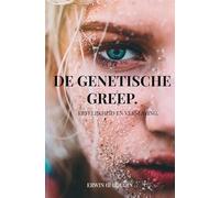De genetische greep.: Erfelijkheid en verslaving.