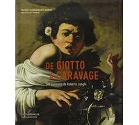 De Giotto à Caravage: les passions de Roberto Longhi