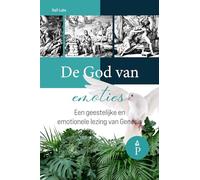 De God van emoties: Een geestelijke en emotionele lezing van Genesis: 1